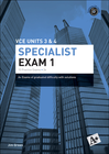 A+ PRACTICE EXAM SPECIALIST MATHS VCE UNITS 3&4 EXAM 1 (2E)