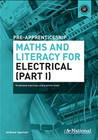 A+ NATIONAL PRE-APPRENTICESHIP MATHS & LITERACY FOR ELECTRICAL (PART I)