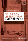 A+ NATIONAL PRE-APPRENTICESHIP MATHS & LITERACY FOR HAIRDRESSING