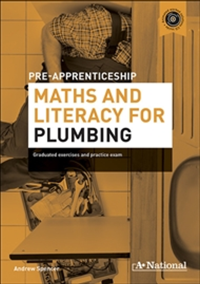 A+ NATIONAL PRE-APPRENTICESHIP MATHS & LITERACY FOR PLUMBING