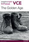 PEARSON ENGLISH VCE IN FOCUS: THE GOLDEN AGE WITH READER+