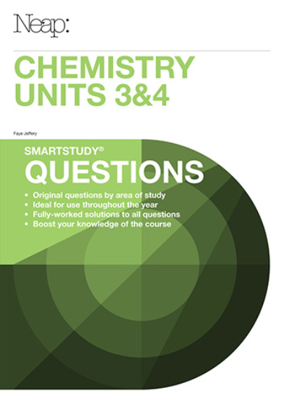 NEAP SMARTSTUDY QUESTIONS: CHEMISTRY UNITS 3&4