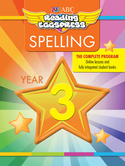 ABC READING EGGSPRESS: SPELLING WORKBOOK: YEAR 3