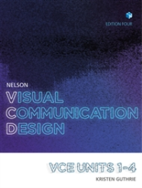 NELSON VISUAL COMMUNICATION DESIGN VCE UNITS 1-4 STUDENT BOOK 4E