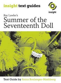 INSIGHT TEXT GUIDE: SUMMER OF THE SEVENTEENTH DOLL