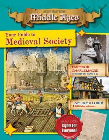 YOUR GUIDE TO MEDIEVAL SOCIETY: DESTINATION MIDDLE AGES