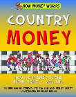 COUNTRY MONEY: HOW MONEY WORKS