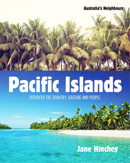 AUSTRALIA'S NEIGHBOURS: PACIFIC ISLANDS & PAPUA NEW GUINEA
