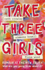 TAKE THREE GIRLS