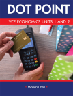 VCE ECONOMICS UNITS 1&2 DOT POINT