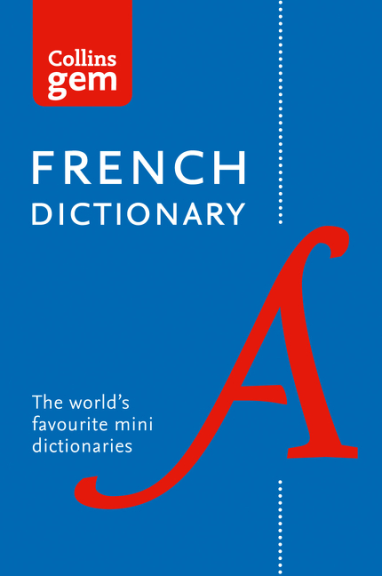 COLLINS GEM FRENCH DICTIONARY 12TH EDITION