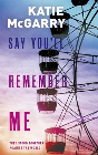 SAY YOU'LL REMEMBER ME