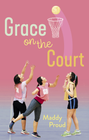 GRACE ON THE COURT