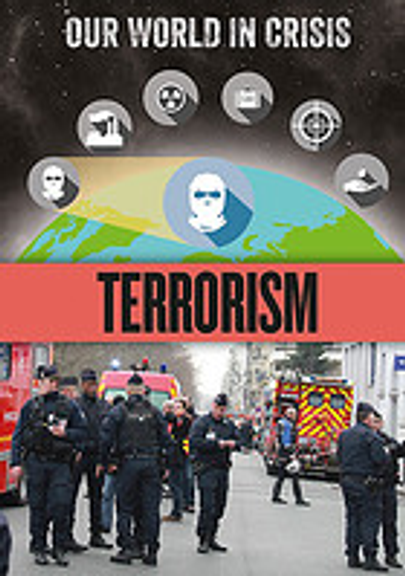 OUR WORLD IN CRISIS: TERRORISM