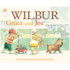 WILBUR, GRACE AND JOE