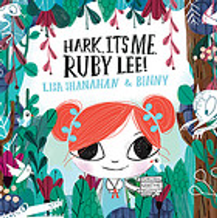 HARK, IT'S ME, RUBY LEE!