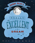 DANNY BLUE'S REALLY EXCELLENT DREAM