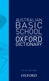 AUSTRALIAN BASIC SCHOOL OXFORD DICTIONARY 5E