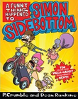 SIMON SIDEBOTTOM #1: FUNNY THING HAPPENED TO SIMON SIDEBOTTOM