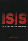 ISIS: THE GLOBAL FACE OF TERRORISM