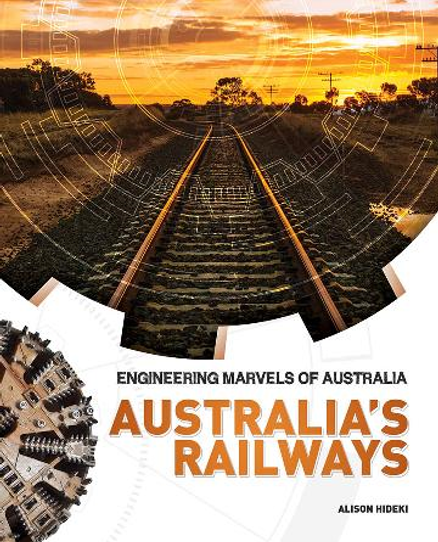 ENGINEERING MARVELS OF AUSTRALIA: AUSTRALIAS RAILWAYS