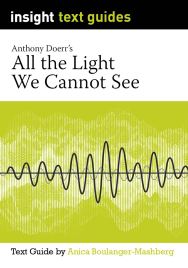 INSIGHT TEXT GUIDE: ALL THE LIGHT WE CANNOT SEE + EBOOK BUNDLE
