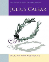 OXFORD SCHOOL SHAKESPEARE JULIUS CAESAR 