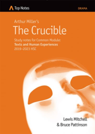 TOP NOTES: THE CRUCIBLE: COMMON MODULE 2019-2023