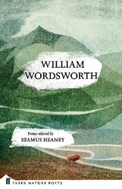 WILLIAM WORDSWORTH: POEMS SELECTED BY SEAMUS HEANEY (H/B)