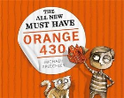 THE ALL NEW MUST HAVE ORANGE 430