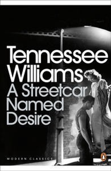 A STREETCAR NAMED DESIRE: PENGUIN MODERN CLASSICS