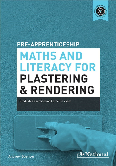 A+ PRE-APPRENTICESHIP MATHS AND LITERACY FOR PLASTERING AND RENDERING