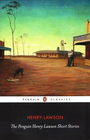 THE PENGUIN HENRY LAWSON SHORT STORIES: PENGUIN CLASSICS