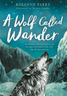 A WOLF CALLED WANDER