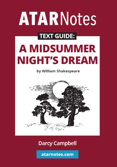 ATAR NOTES TEXT GUIDE: A MIDSUMMER NIGHT'S DREAM BY WILLIAM SHAKESPEARE