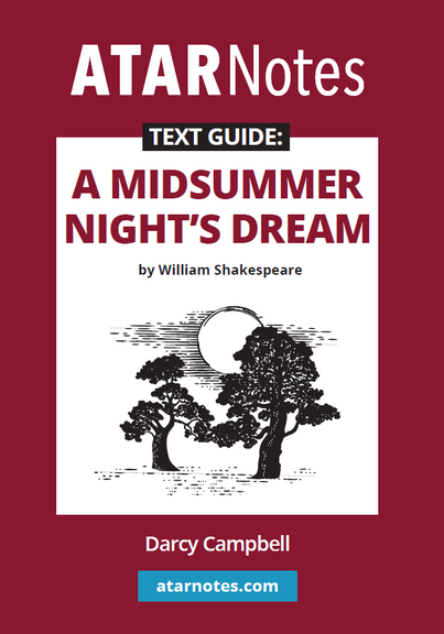 ATAR NOTES TEXT GUIDE: A MIDSUMMER NIGHT'S DREAM BY WILLIAM SHAKESPEARE