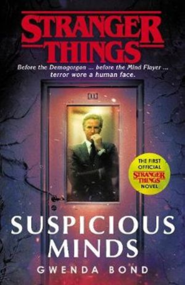 STRANGER THINGS: SUSPICIOUS MINDS: THE FIRST OFFICIAL NOVEL