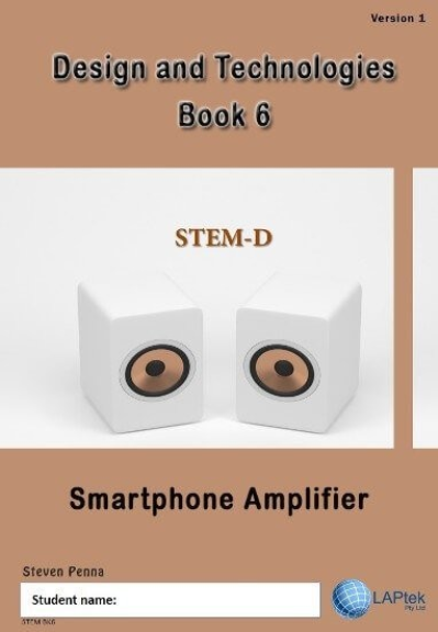 DESIGN & TECHNOLOGIES AC BOOK 6: SMARTPHONE AMPLIFIER