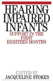 HEARING IMPAIRED INFANTS - SUPPORT IN THE FIRST EIGHTEEN MONTHS