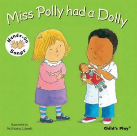 MISS POLLY HAD A DOLLY - CHILDS PLAY BOARD BOOK