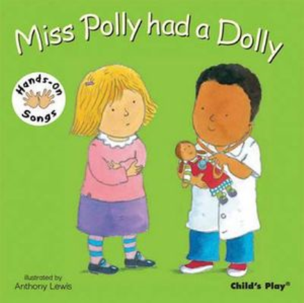 MISS POLLY HAD A DOLLY - CHILD'S PLAY BOARD BOOK