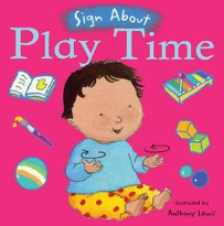 PLAY TIME BOARD BOOK (IN BSL WITH AUSLAN INSERT STICKERS FOR THE 3 SIGNS THAT DIFFER)
