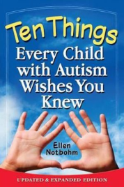 TEN THINGS EVERY CHILD WITH AUTISM WISHES YOU KNEW