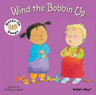 WIND THE BOBBIN UP - CHILDS PLAY BOARD BOOK