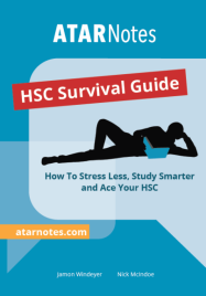 ATAR NOTES HSC: SURVIVAL GUIDE