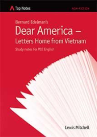 TOP NOTES (VCE) DEAR AMERICA - LETTERS HOME FROM VIETNAM