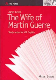 TOP NOTES (VCE) THE WIFE OF MARTIN GUERRE