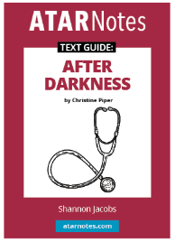 ATAR NOTES TEXT GUIDE: AFTER DARKNESS BY CHRISTINE PIPER