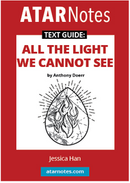 ATAR NOTES TEXT GUIDE: ALL THE LIGHT WE CANNOT SEE BY ANTHONY DOERR