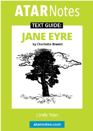 ATAR NOTES TEXT GUIDE: JANE EYRE BY CHARLOTTE BRONTE